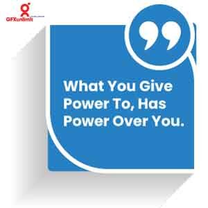 what-you-give-power-to-has-power-over-you